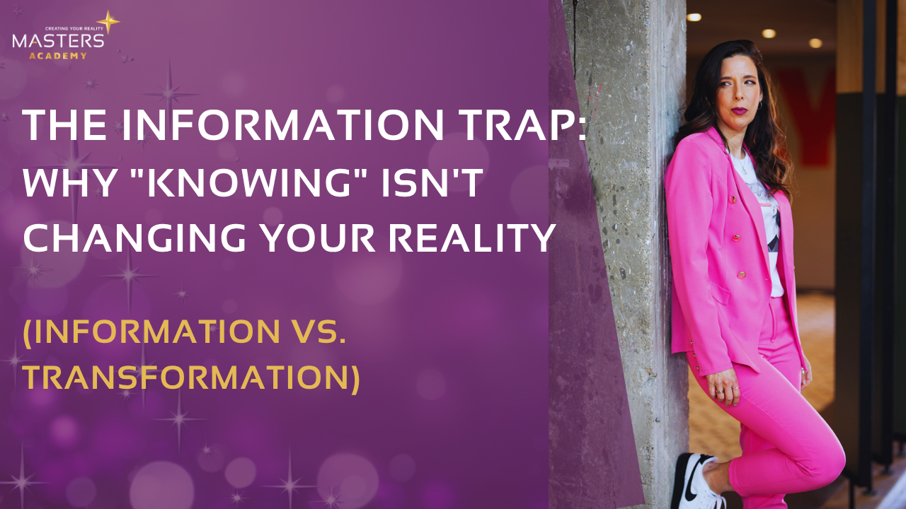 The Information Trap: Why "Knowing" Isn't Changing Your Reality (Information vs. Transformation)