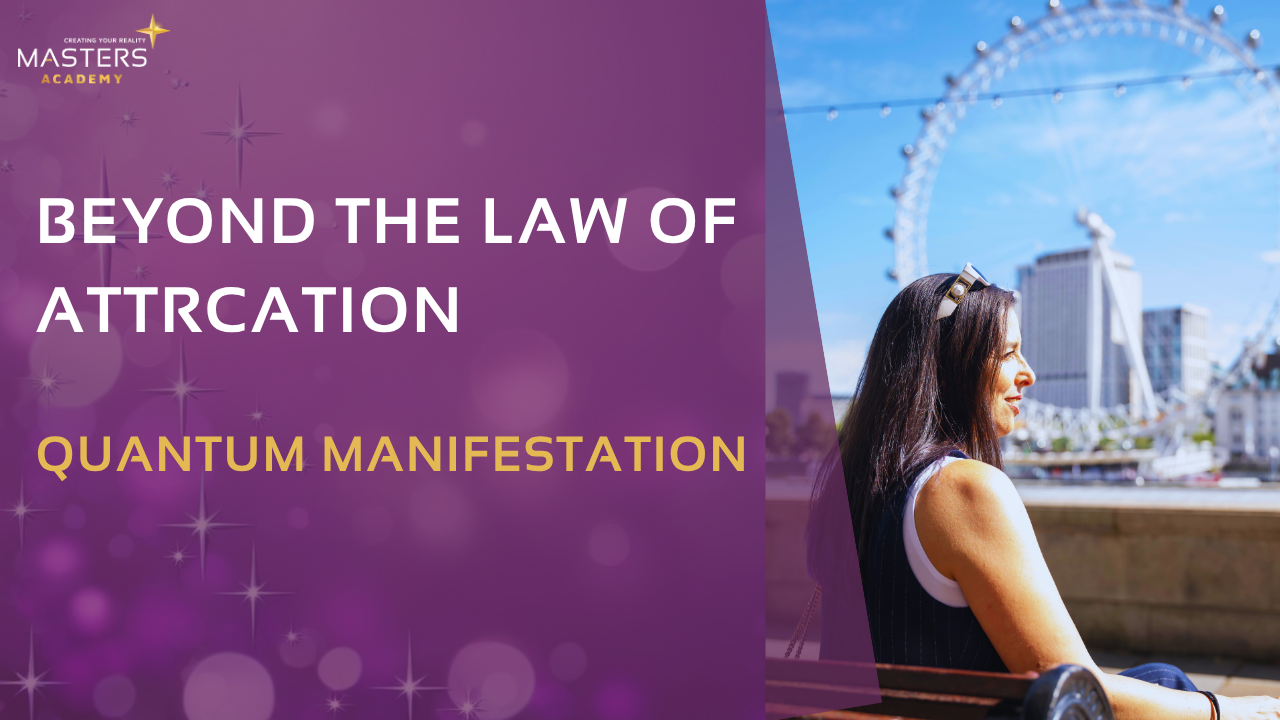 Beyond the law of attraction quantum manifestation